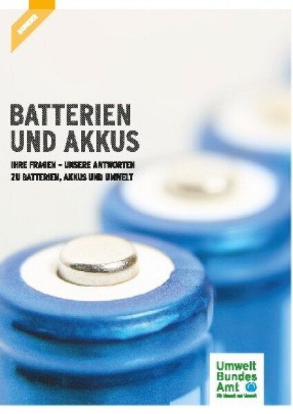 Batterien und Akkus - Ihre Fragen - Unsere Antworten zu Batterien, Akkus und Umwelt